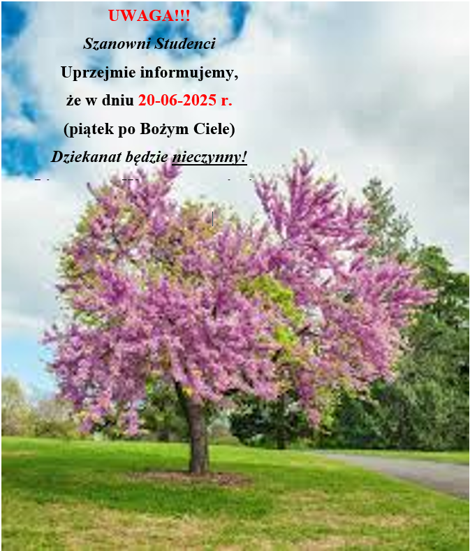 W dniu 20-06-2025 r. dziekanat WZiMK będzie nieczynny. W dniu 20-06-2025 r. dziekanat WZiMK będzie nieczynny.