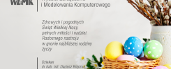 Wielkanocna kartka z życzeniami od Wydziału Zarządzania i Modelowania Komputerowego.