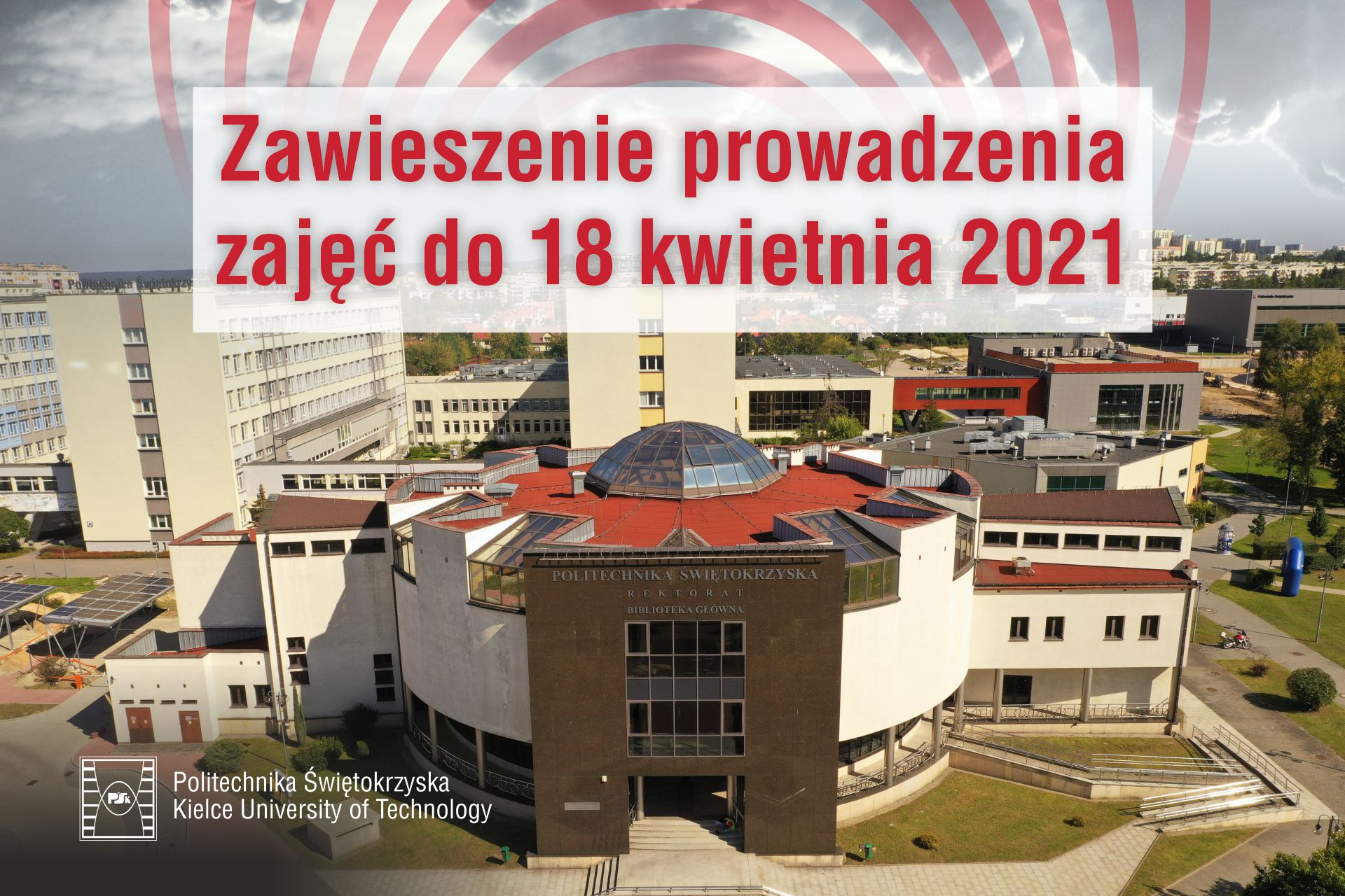 Zawieszenie zajęć do 18 kwietnia 2021 na Politechnice Świętokrzyskiej. Budynki uczelni, biblioteka główna.